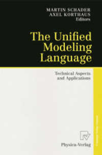The Unified Modeling Language : Technical Aspects and Applications （1998. viii, 282 S. VIII, 282 p. 43 illus. 235 mm）