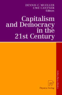 ２１世紀の資本主義と民主主義<br>Capitalism and Democracy in the 21st Century : Proceedings of the International Joseph A. Schumpeter Society Conference, Vienna 1998 'Capitalism and Socialism in the 21st Century' （2001. VI, 378 p. w. 42 figs. 24 cm）