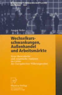 Wechselkursschwankungen, Au&szlig;enhandel und Arbeitsm&auml;rkte : Neue theoretische und empirische Analysen im Lichte der Europ&auml;ischen W&auml;hrungsunion (Wirtschaftswissenschaftliche Beitr&auml;ge Bd.183) （2001. XVII, 772 S. m. 42 Abb. 23,5 cm）