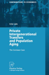 世代間所得移転と高齢化：ドイツの事例<br>Private Intergenerational Transfers and Population Aging : The German Case. Diss. (Contributions to Economics) （2001. VIII, 188 S. w. 19 figs. 23,5 cm）