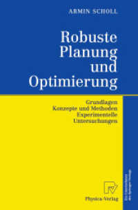 Robuste Planung und Optimierung : Grundlagen, Konzepte und Methoden. Experimentelle Untersuchungen （2001. XXII, 404 S. m. 21 Abb. 24 cm）