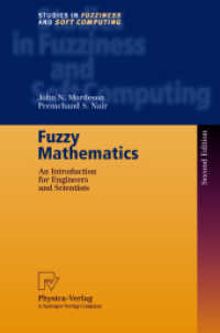 Fuzzy Mathematics : An Introduction for Engineers and Scientists (Studies in Fuzziness and Soft Computing Vol.20) （2nd ed. 2001. XIII, 310 p. w. 30 figs. 24 cm）