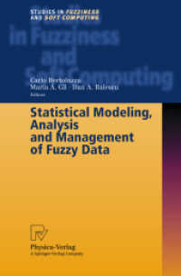 Statistical Modeling, Analysis and Management of Fuzzy Data (Studies in Fuzziness and Soft Computing Vol.87) （2002. XIV, 309 p. w. 29 figs.）