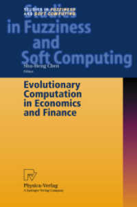 経済・金融における進化計算<br>Evolutionary Computation in Economics and Finance (Studies in Fuzziness and Soft Computing Vol.100) （2002. XII, 460 p. w. 110 figs. 24 cm）