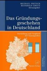 Das Gra1/4ndungsgeschehen in Deutschland: Darstellung Und Vergleich Der Datenquellen