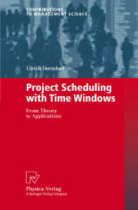 Project Scheduling with Time Windows : From Theory to Applications. Diss. (Contributions to Management Science) （2002. IX, 166 p. w. 21 figs. 23,5 cm）
