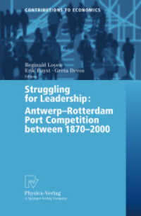 Struggling for Leadership : Antwerp-Rotterdam Port Competition between 1870-2000 (Contributions to Economics)