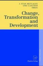 Change, Transformation and Development (Contributions to Economics) （2003. VIII, 450 p. w. 102 figs. 23,5 cm）