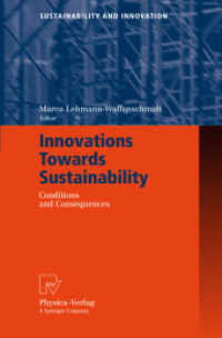 持続可能性に向けてのイノベーション<br>Innovations Towards Sustainability : Conditions and Consequenses (Sustainability and Innovation) （2007. 216 p. 23,5 cm）