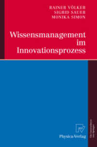 Wissensmanagement im Innovationsprozess （2007. X, 237 S. m. 79 SW-Abb. 24 cm）