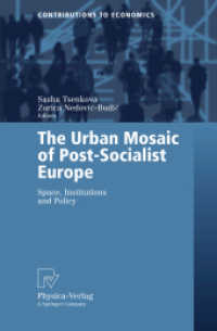 ポスト社会主義ヨーロッパの都市開発<br>Urban Mosaic of Post-socialist Europe : Space, Institutions and Policy (Contributions to Economics)