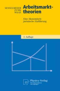Arbeitsmarkttheorien : Eine Okonomisch-juristische Einfuhrung (Physica-lehrbuch) （3RD）
