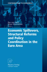 ユーロ圏における経済効果、構造改革と政策協調<br>Economic Spillovers, Structural Reforms and Policy Coordination in the Euro Area (Contributions to Economics)