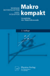 Makro kompakt : Grundzüge der Makroökonomie (Physica-Lehrbuch) （2., aktualis. u. erw. Aufl. 2008. X, 258 S. 23,5 cm）