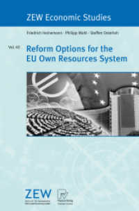 Reform Options for the EU Own Resources System (ZEW Economic Studies 40) （2008. X, 178 S. 34 SW-Abb., 17 Tabellen, 34 SW-Zeichn. 235 mm）