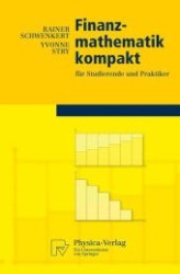 Finanzmathematik kompakt : Für Studierende und Praktiker (Physica-Lehrbuch) （2011. 400 S. 235 mm）