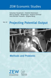 Projecting Potential Output : Methods and Problems (ZEW Economic Studies Vol.) （2009. VII, 202 S. 235 mm）