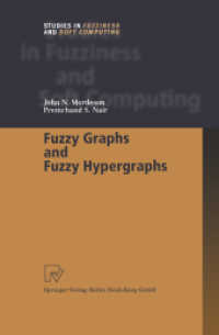Fuzzy Graphs and Fuzzy Hypergraphs (Studies in Fuzziness and Soft Computing 46)