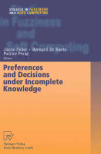 Preferences and Decisions under Incomplete Knowledge (Studies in Fuzziness and Soft Computing 51)