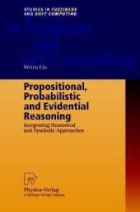 Propositional, Probabilistic and Evidential Reasoning : Integrating Numerical and Symbolic Approaches (Studies in Fuzziness and Soft Computing 77)