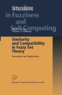 Similarity and Compatibility in Fuzzy Set Theory : Assessment and Applications (Studies in Fuzziness and Soft Computing 93)