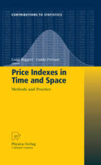 Price Indexes in Time and Space : Methods and Practice (Contributions to Statistics .) （2010. 2013. XII, 264 S. 30 SW-Abb., 42 Tabellen. 235 mm）