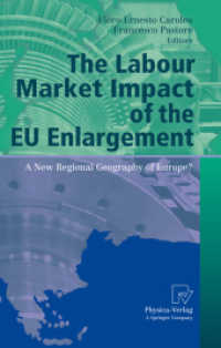 The Labour Market Impact of the EU Enlargement : A New Regional Geography of Europe? (AIEL Series in Labour Economics .) （2013. XIV, 342 S. 59 SW-Abb. 235 mm）