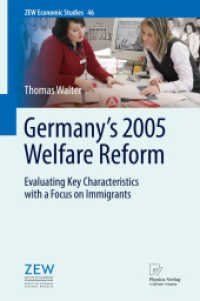 2005年ドイツ福祉改革の評価<br>Germany's 2005 Welfare Reform : Evaluating Key Characteristics with a Focus on Immigrants (ZEW Economic Studies) 〈Vol. 46〉