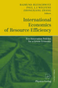 International Economics of Resource Efficiency : Eco-Innovation Policies for a Green Economy （2011）