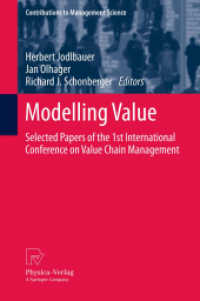 Modelling Value : Selected Papers of the 1st International Conference on Value Chain Management (Contributions to Management Science) （2012）