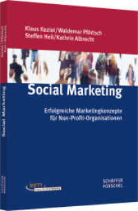 Social Marketing : Erfolgreiche Marketingkonzepte für Non-Profit-Organisationen. Hrsg. v. Institut f. Social Marketing