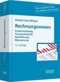 Rechnungswesen : Kostenrechnung， Finanzwirtschaft， Buchführung， Bilanzierung. Bilanzbuchhalter (IHK) mit Aufgaben und Lösungen (Die neue Schule des Bilanzbuchhalters 1)