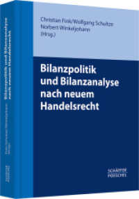 Bilanzpolitik und Bilanzanalyse nach neuem Handelsrecht （1. Auflage 2010. 2010. 489 S. m. Abb. u. Tab. 230.000 mm）