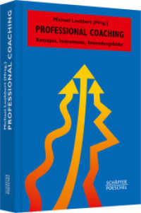 Professional Coaching : Konzepte, Instrumente, Anwendungsfelder (Systemisches Management) （1. Aufl. 2013. 439 S. 230.000 mm）