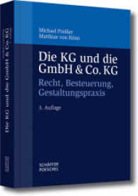 Die KG und die GmbH & Co. KG : Recht， Besteuerung， Gestaltungspraxis