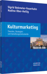 Kulturmarketing : Theorien， Strategien und Gestaltungsinstrumente