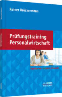 Prüfungstraining Personalwirtschaft : Repetitorium， Aufgaben， Klausuren