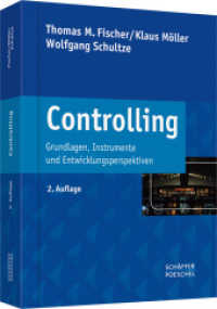 Controlling : Grundlagen, Instrumente und Entwicklungsperspektiven （2. Aufl. 2015. 680 S. m. 193 zweifarb. Abb., 86 zweifarb. Tab. 245.000）