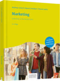 Marketing : Einführung in Theorie und Praxis. Mit Fallstudien und Videobeispielen im Online-Portal