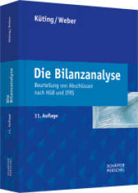 Die Bilanzanalyse : Beurteilung von Abschlüssen nach HGB und IFRS （11. Aufl. 2015. 667 S. m. 176 Tab. 245.000 mm）