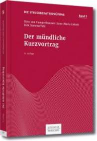 Die Steuerberaterprüfung. Bd.5 Der mündliche Kurzvortrag : Prüfungstra