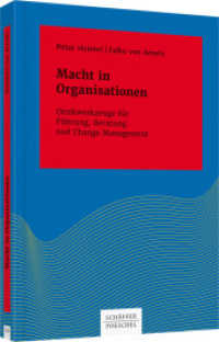 Macht in Organisationen : Denkwerkzeuge für Führung, Beratung und Change Management (Systemisches Management) （1. Aufl. 2016. 312 S. 235.000 mm）