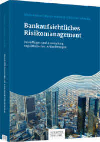 Bankaufsichtliches Risikomanagement : Grundlagen und Anwendung regulatorischer Anforderungen (Keine Reihe 16604) （1. Auflage. 2018. 761 S. 245.000 mm）