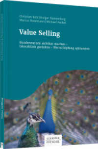 Value Selling : Kundennutzen sichtbar machen - Interaktion gestalten - Wertschöpfung optimieren (Keine Reihe 10414) （1. Aufl. 2016. 224 S. 246.000 mm）