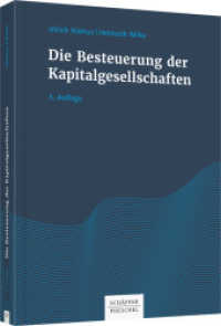 Die Besteuerung der Kapitalgesellschaften （5. Aufl. 2018. 481 S. 230.000 mm）