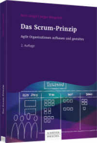 Das Scrum-Prinzip : Agile Organisationen aufbauen und gestalten （2. Aufl. 2018. 316 S. 245.000 mm）