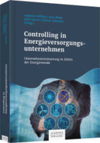 Controlling in Energieversorgungsunternehmen : Unternehmenssteuerung in Zeiten der Energiewende （1. Auflage 2018. 2018. 311 S. 230.000 mm）