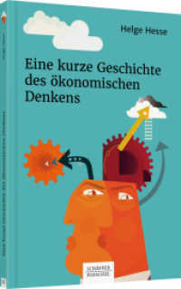 Eine kurze Geschichte des ökonomischen Denkens （2018. 237 S. 229.000 mm）