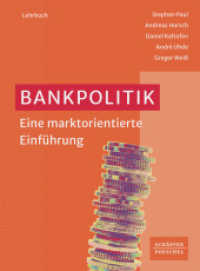 Bankpolitik : Eine marktorientierte Einführung （1. Auflage 2024. 2024. 772 S.）