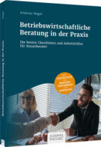 Betriebswirtschaftliche Beratung in der Praxis : Die besten Checklisten und Arbeitshilfen für Steuerberater